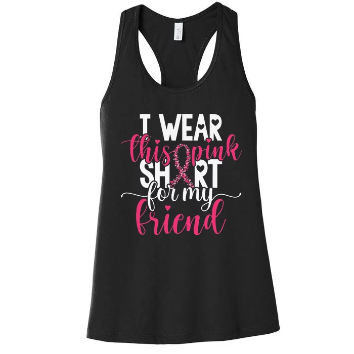 I Wear This Pink For My Friend Breast Cancer Awareness Women's Racerback Tank