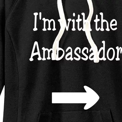 IM With The Ambassador Women's Fleece Hoodie