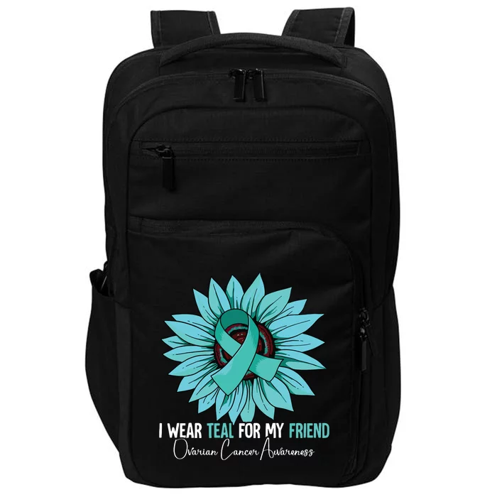 I Wear Teal For My Friend Ovarian Cancer Awareness Impact Tech Backpack