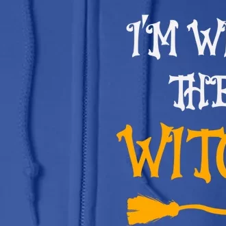 Im With The Witch Gift Cool Halloween Husband Wife Great Gift Full Zip Hoodie