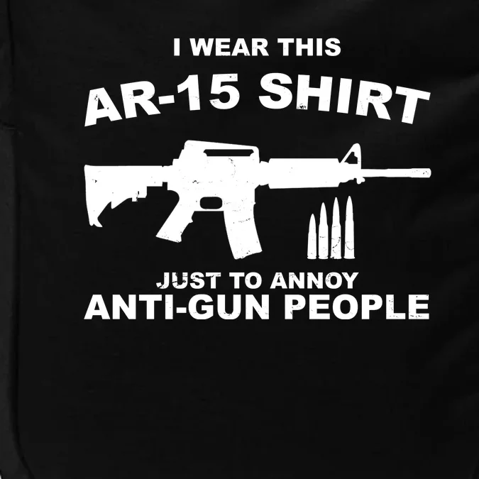 I Wear This AR 15 Just To Annoy Anti Gun People Impact Tech Backpack