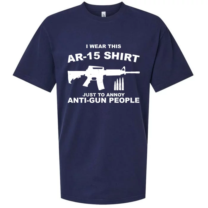 I Wear This AR 15 Just To Annoy Anti Gun People Sueded Cloud Jersey T-Shirt