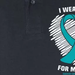 I Wear Teal For My Mom Ovarian Cancer Awareness Softstyle Adult Sport Polo