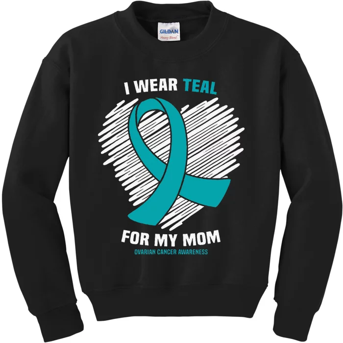 I Wear Teal For My Mom Ovarian Cancer Awareness Kids Sweatshirt