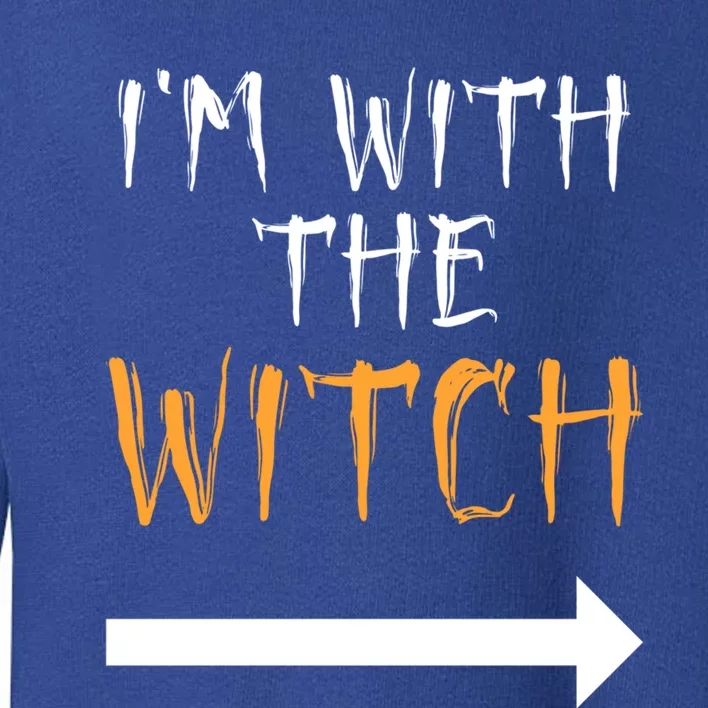 Im With The Witch Funny Halloween Couples Costume Gift Toddler Sweatshirt