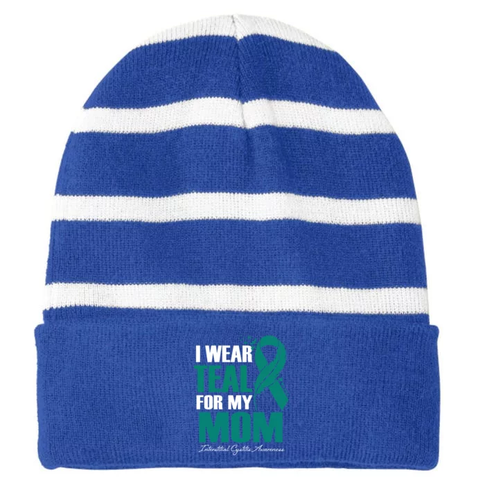 I Wear Teal For My Mom Interstitial Cystitis Awareness Cute Gift Striped Beanie with Solid Band