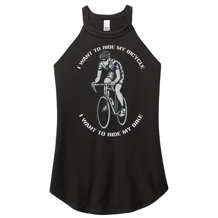 I Want To Ride My Bicycle I Want To Ride My Bike Women’s Perfect Tri Rocker Tank