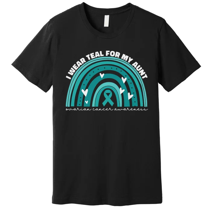 I Wear Teal For My Aunt Auntie Ovarian Cancer Awareness Premium T-Shirt