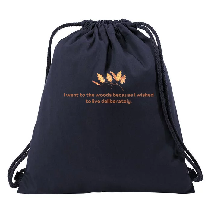 I Went To The Woods Because I Wished To Live Deliberately Drawstring Bag