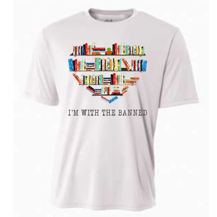 Im With The Banned Books Read Banned Books Lover Cooling Performance Crew T-Shirt