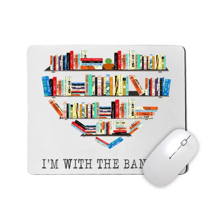 Im With The Banned Books Read Banned Books Lover Mousepad