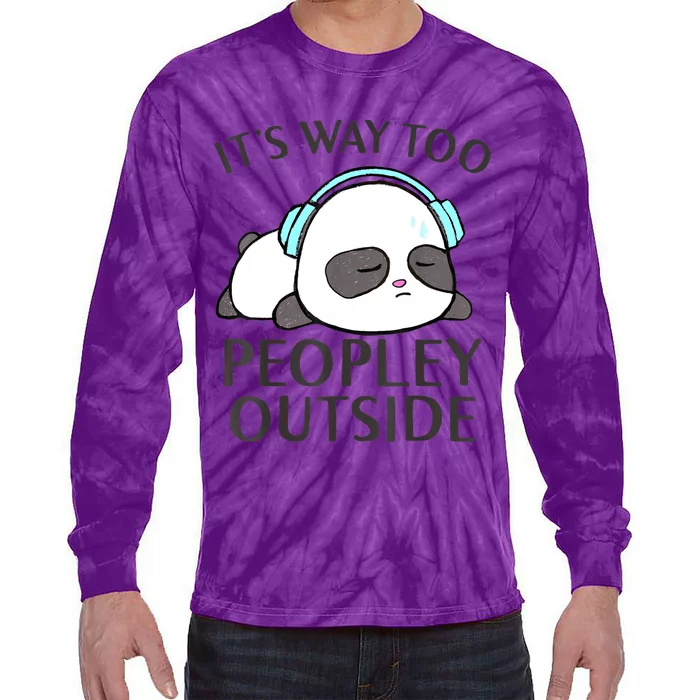 ItS Way Too Peopley Outside Cute Kawaii Introvert Panda Tie-Dye Long Sleeve Shirt