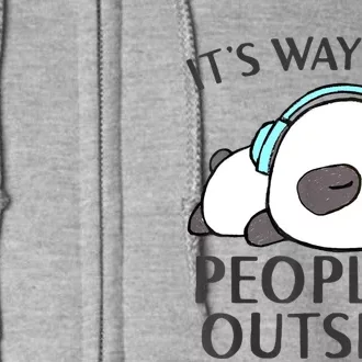 ItS Way Too Peopley Outside Cute Kawaii Introvert Panda Full Zip Hoodie