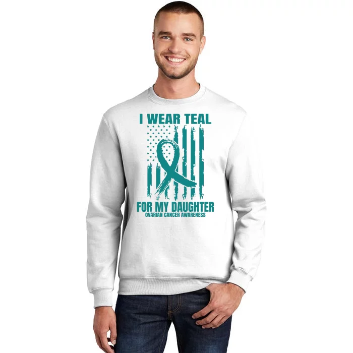 I Wear Teal Daughter Ovarian Cancer Awareness Flag Products Sweatshirt