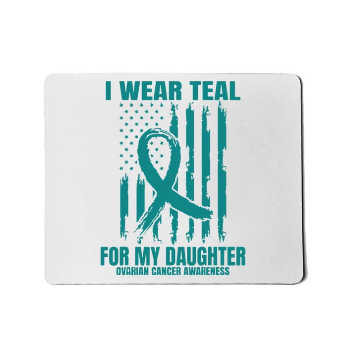 I Wear Teal Daughter Ovarian Cancer Awareness Flag Products Mousepad