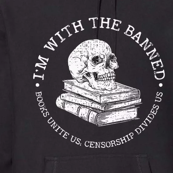 Im With The Banned Books Funny Book Lover Librarian Reading Premium Hoodie