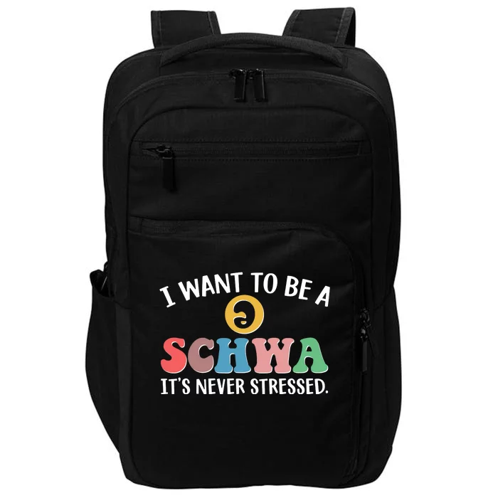 I Want To Be A Schwa Its Never Stressed Impact Tech Backpack