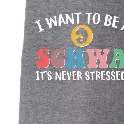 I Want To Be A Schwa Its Never Stressed Doggie 3-End Fleece Hoodie