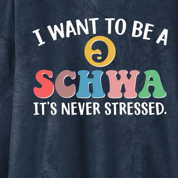 I Want To Be A Schwa Its Never Stressed Hooded Wearable Blanket