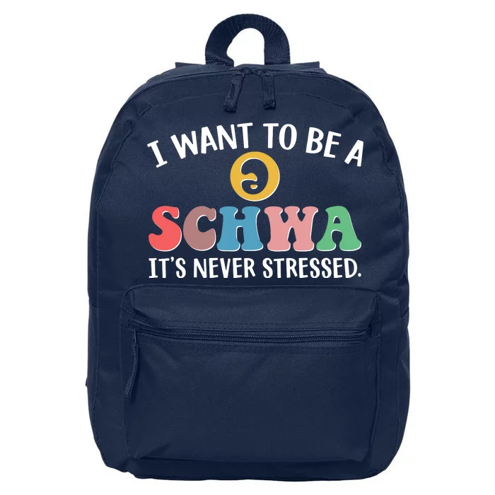 I Want To Be A Schwa Its Never Stressed 16 in Basic Backpack