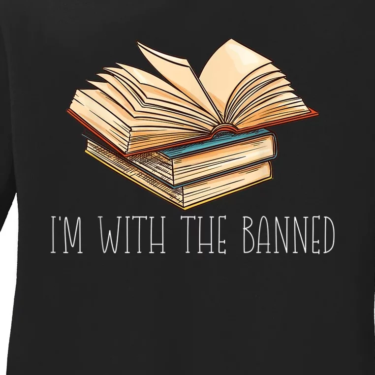 I'm With The Banned Books I Read Banned Books Lovers Library Ladies Long Sleeve Shirt