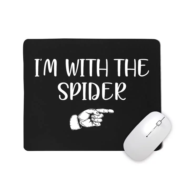 Im With The Spider Mousepad