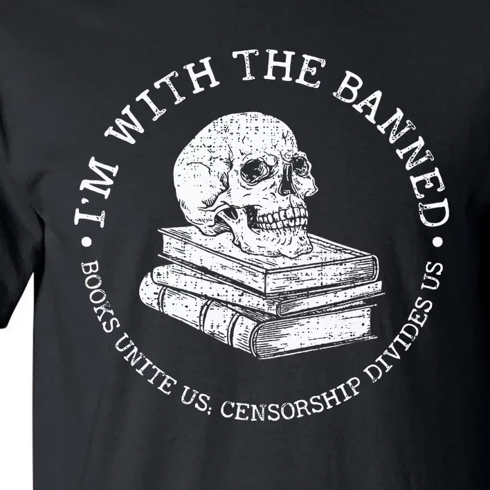 IM With The Banned Books Funny Book Lover Librarian Reading Tall T-Shirt