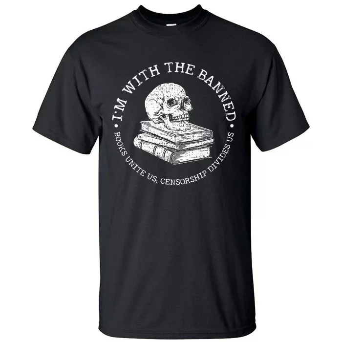 IM With The Banned Books Funny Book Lover Librarian Reading Tall T-Shirt