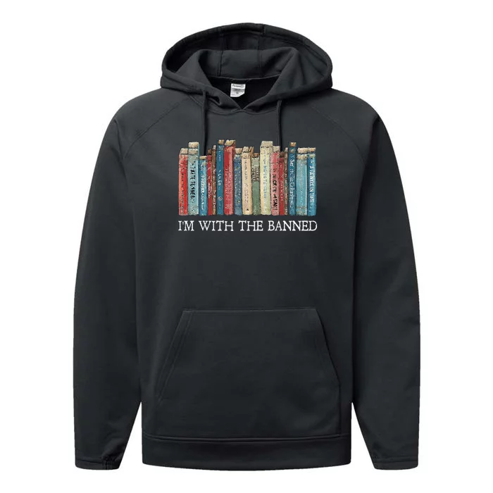 IM With The Banned Read Banned Books Bookworm Gift Performance Fleece Hoodie