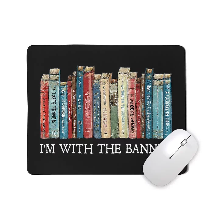 IM With The Banned Read Banned Books Bookworm Gift Mousepad