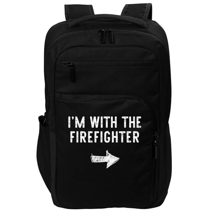 Im With The Firefighter Costume Halloween Matching Couple Gift Impact Tech Backpack