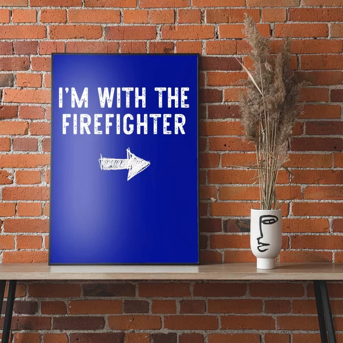 Im With The Firefighter Costume Halloween Matching Couple Gift Poster