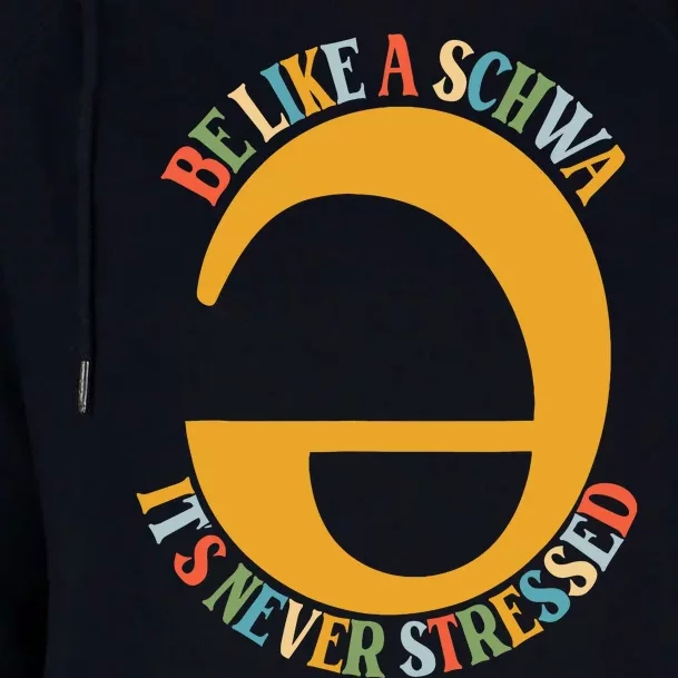 I Want To Be A Schwa ItS Never Stressed Science Of Reading Womens Funnel Neck Pullover Hood