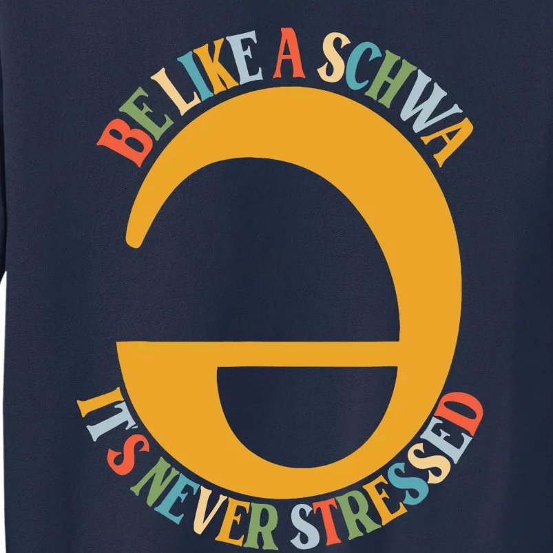 I Want To Be A Schwa ItS Never Stressed Science Of Reading Tall Sweatshirt