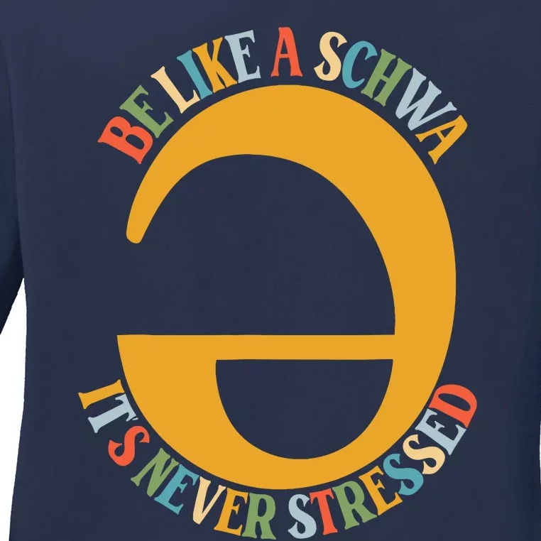 I Want To Be A Schwa ItS Never Stressed Science Of Reading Ladies Long Sleeve Shirt