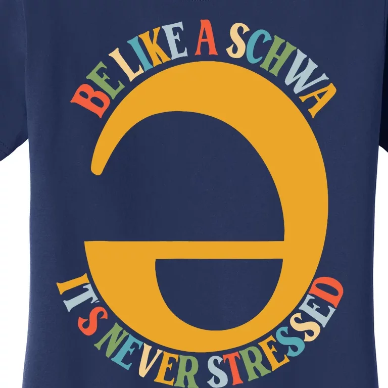 I Want To Be A Schwa ItS Never Stressed Science Of Reading Women's T-Shirt