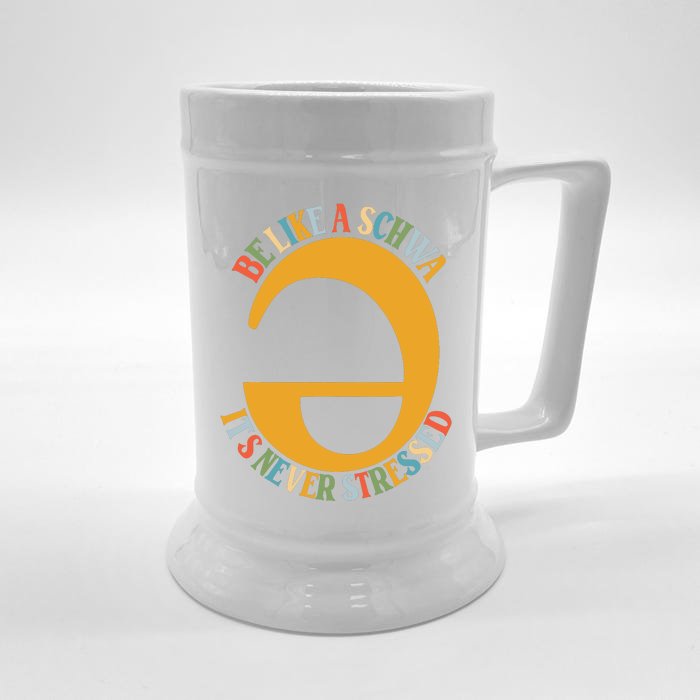 I Want To Be A Schwa ItS Never Stressed Science Of Reading Front & Back Beer Stein