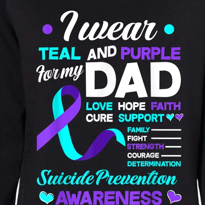 I Wear Teal & Purple For My Dad Suicide Prevention Awareness Womens California Wash Sweatshirt