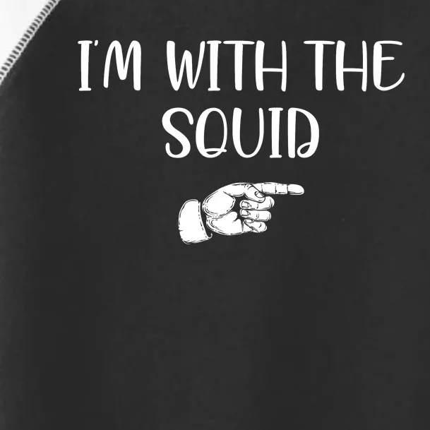 Im With The Squid Toddler Fine Jersey T-Shirt