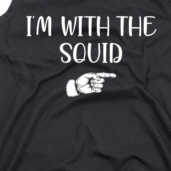 Im With The Squid Tank Top