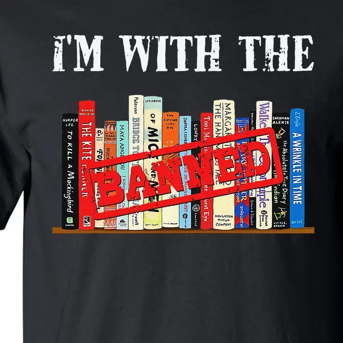 I'm With The Banned Funny Book Readers I Read Banned Books Tall T-Shirt