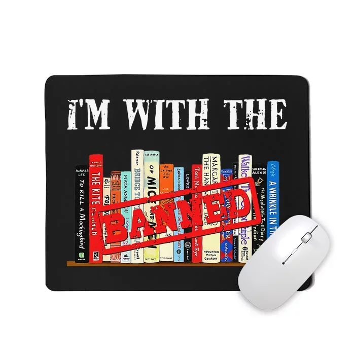 I'm With The Banned Funny Book Readers I Read Banned Books Mousepad