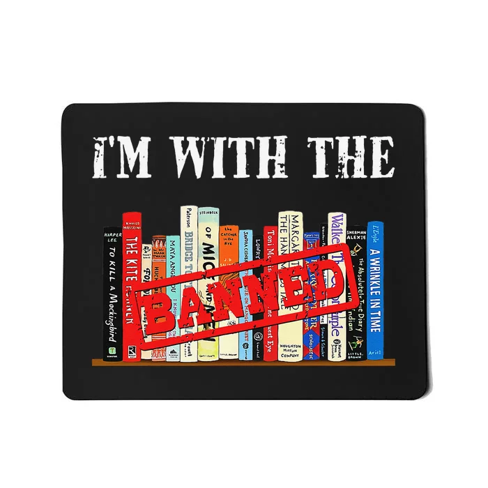 I'm With The Banned Funny Book Readers I Read Banned Books Mousepad