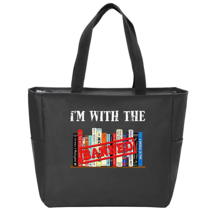 I'm With The Banned Funny Book Readers I Read Banned Books Zip Tote Bag