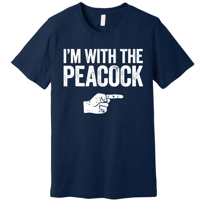 I'm With The Peacock Matching Peacock Shirts Premium T-Shirt