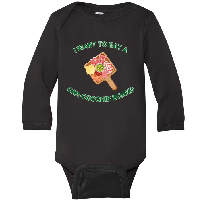 I Want To Eat A CarCoochie Board Funny Charcuterie Humor Baby Long Sleeve Bodysuit