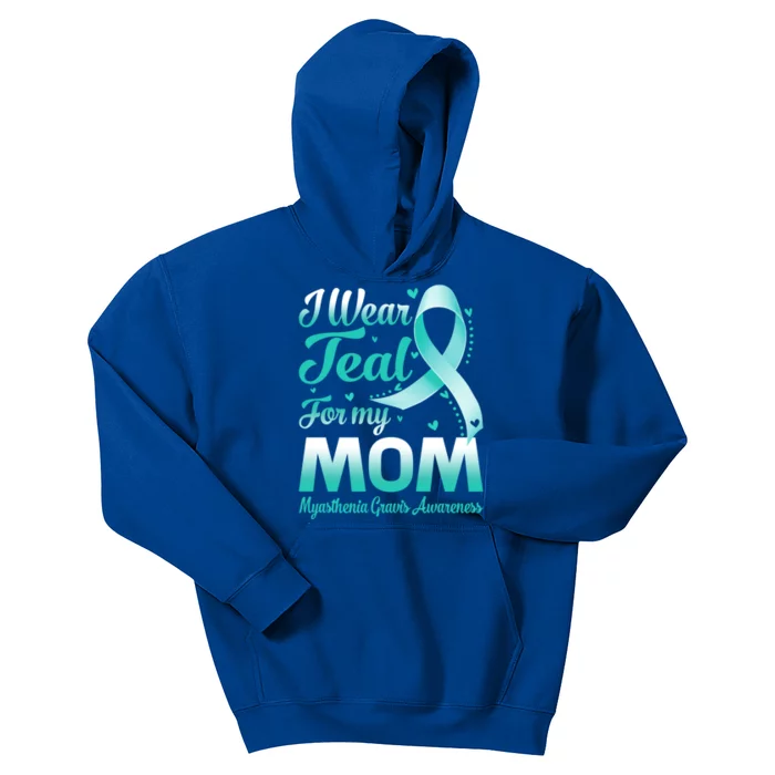 I Wear Teal For My Mom Myasthenia Gravis Awareness Ribbon Funny Gift Kids Hoodie