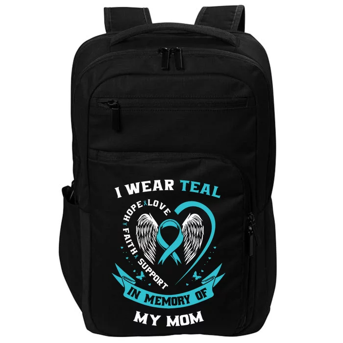 I Wear Teal For My Mom Ovarian Cancer Awareness Family Gift Impact Tech Backpack