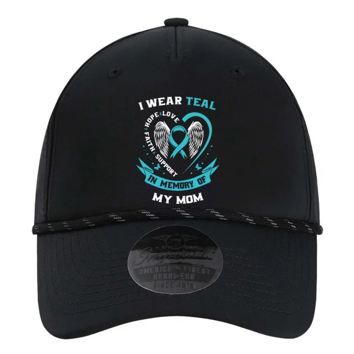 I Wear Teal For My Mom Ovarian Cancer Awareness Family Gift Performance The Dyno Cap