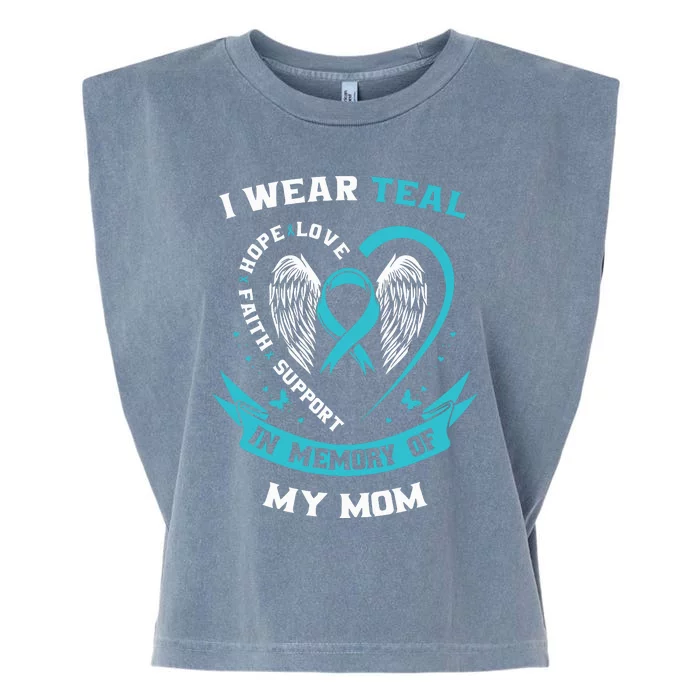 I Wear Teal For My Mom Ovarian Cancer Awareness Family Gift Garment-Dyed Women's Muscle Tee